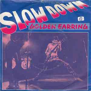 Golden Earring - Slow Down flac download