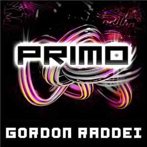 Gordon Raddei - Primo flac download