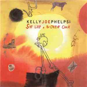 Kelly Joe Phelps - Sky Like A Broken Clock flac download
