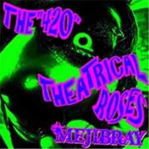 Mejibray - The "420" Theatrical Roses flac download