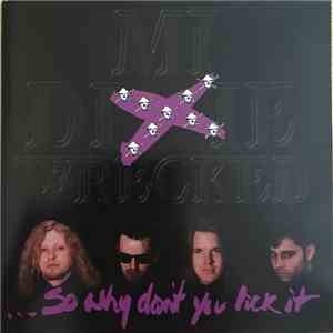 Mi Dixie Wrecked - ...So Why Don't You Lick It flac download