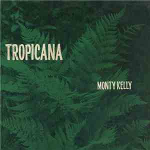 Monty Kelly - Tropicana flac download