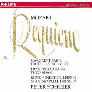 Mozart / Margaret Price, Trudeliese Schmidt, Francisco Araiza, Theo Adam ; Rundfunkchor Leipzig & Staatskapelle Dresden, Peter Schreier - Requiem flac download