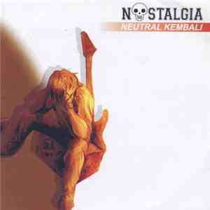 Nostalgia  - Neutral Kembali flac download