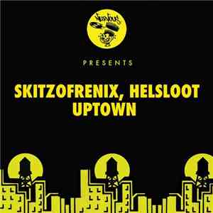 Skitzofrenix, Helsloot - Uptown flac download
