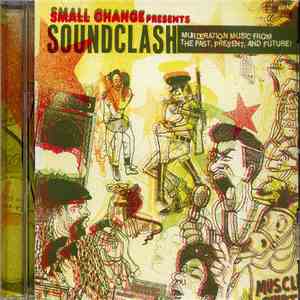 Small Change - Soundclash: Murderation Music From The Past, Present, And Future! flac download