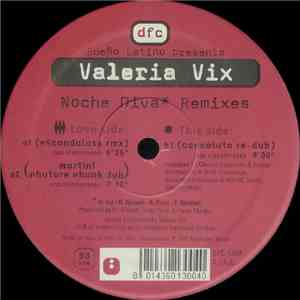 Sueño Latino Presents Valeria Vix - Noche Diva (Remixes) flac download