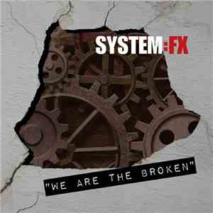 System:FX - We Are The Broken flac download