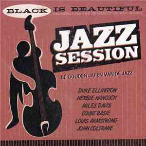 Various - Black Is Beautiful - Jazz Sessions Celebrating The Genius Of Black Music / De Gouden Jaren Van De Jazz flac download