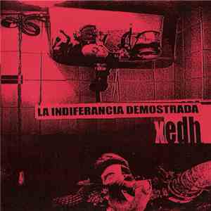 Xedh - La Indiferancia Demostrada flac download