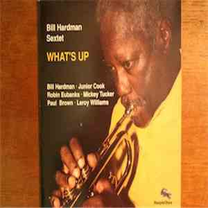 Bill Hardman Sextet - What's Up flac download