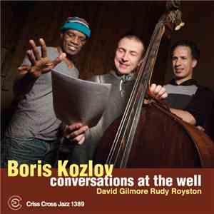 Boris Kozlov - Conversations At The Well flac download