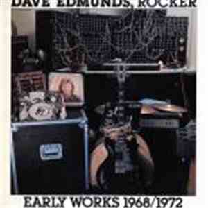 Dave Edmunds - Dave Edmunds, Rocker: Early Works 1968/1972 flac download