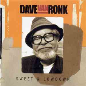 Dave Van Ronk - Sweet & Lowdown flac download