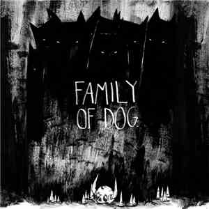 Family Of Dog - Disliked flac download