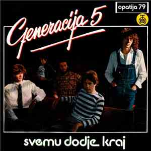 Generacija 5 - Svemu Dođe Kraj flac download