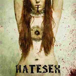 Hatesex - A Savage Cabaret, She Said flac download