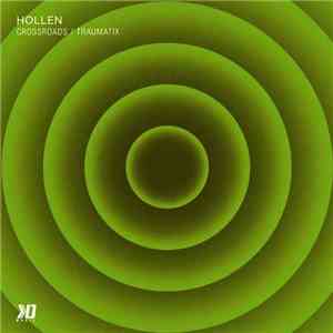 Hollen - Crossroads / Traumatix flac download