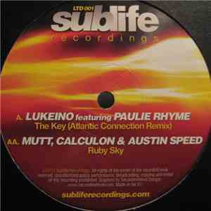 Lukeino featuring Paulie Rhyme / Mutt, Calculon & Austin Speed - The Key (Atlantic Connection Remix) / Ruby Sky flac download
