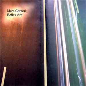 Marc Carlton - Reflex Arc flac download