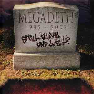 Megadeth - Still, Alive... And Well? flac download