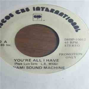 Miami Sound Machine - You're All I Have flac download