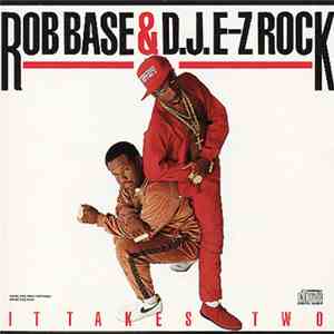 Rob Base & D.J. E-Z Rock - It Takes Two flac download