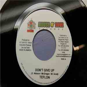 Teflon  / Harry Toddler - Don't Give Up / Tek It Pass Dem flac download