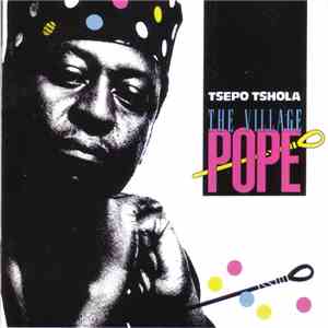 Tsepo Tshola - The Village Pope flac download