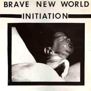 Brave New World  - Initiation flac download