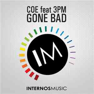 Coe  Feat. 3PM - Gone Bad flac download