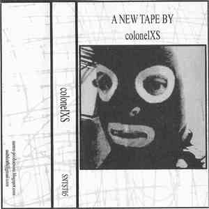 Colonel XS - A New Tape By flac download