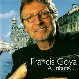 Francis Goya - A Tribute...With My Sincere Admiration For Alexandra Pakhmutova flac download