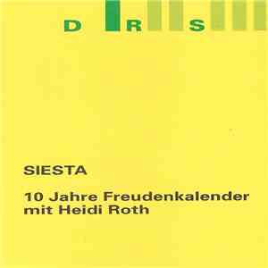Heidi Roth  - Siesta (10 Jahre Freudenkalender Mit Heidi Roth) flac download