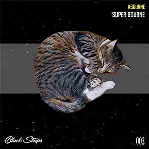 KBourne - Super Bourne flac download