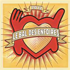 Les Enfoirés - 2012 Le Bal Des Enfoirés flac download