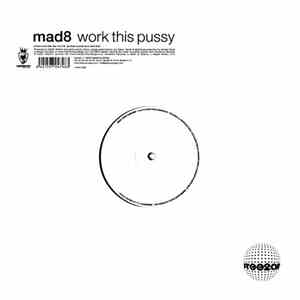 Mad8 - Work This Pussy flac download