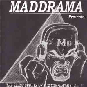 Maddrama Presents - The Illest Speciez Of Mcz Vol.1 flac download