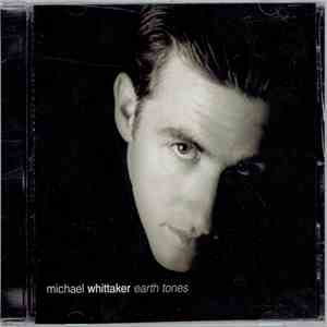Michael Whittaker - Earth Tones flac download