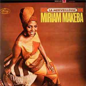Miriam Makeba - La Merveilleuse Miriam Makeba flac download