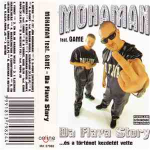 Mohaman feat. Game  - Da Flava Story... És A Történet Kezdetét Vette flac download