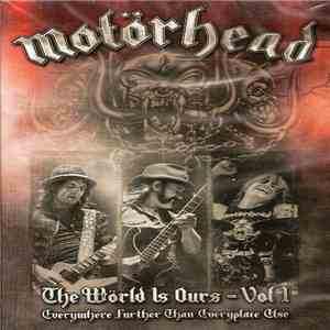 Motörhead - The Wörld Is Ours - Vol 1 (Everywhere Further Than Everyplace Else) flac download