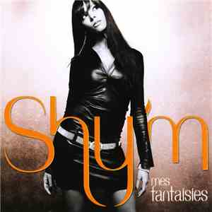 Shy'm - Mes Fantaisies flac download