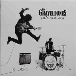 The Graveltones - Don't Wait Down flac download