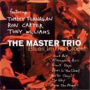 The Master Trio Featuring Tommy Flanagan, Ron Carter, Tony Williams - Blues In The Closet flac download
