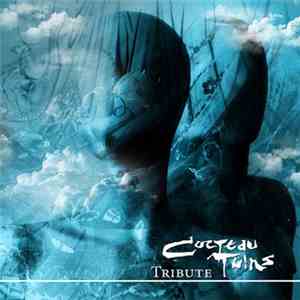 Various - A Tribute To Cocteau Twins flac download