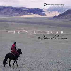 Various - The Silk Road: A Musical Caravan flac download