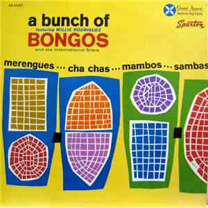 Willie Rodriguez And The International Stars - A Bunch Of Bongos flac download
