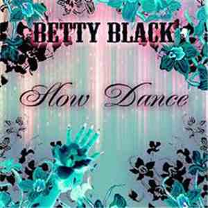 Betty Black - Slow Dance flac download