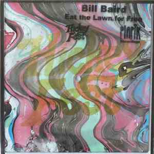 Bill Baird - Eat The Lawn For Free flac download